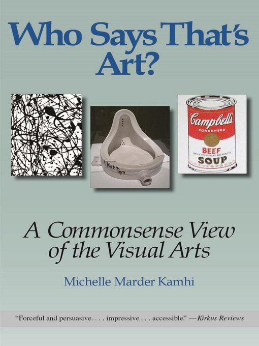Title details for Who Says That's Art? by Michelle Marder Kamhi - Available